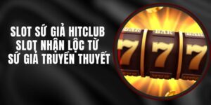Slot Sứ Giả Hitclub – Slot Nhận Lộc Từ Sứ Giả Truyền Thuyết